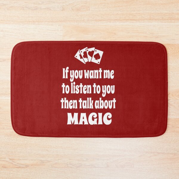 Item preview, If You Want Me To Listen To You Then Talk About Magic designed and sold by Merch-Tees.