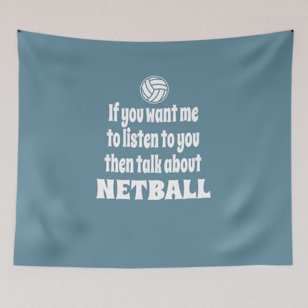 Item preview, If You Want Me To Listen To You Then Talk About Netball designed and sold by Merch-Tees.