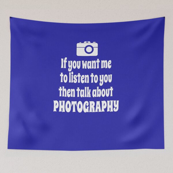 Item preview, If You Want Me To Listen To You Then Talk About Photography designed and sold by Merch-Tees.
