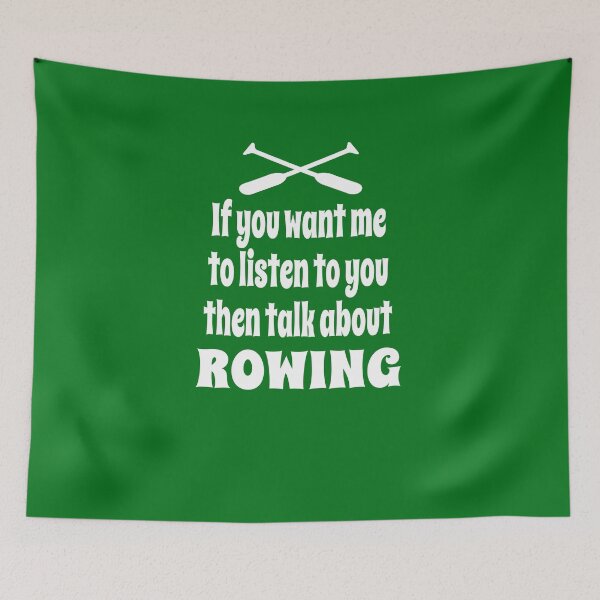 Item preview, If You Want Me To Listen To You Then Talk About Rowing designed and sold by Merch-Tees.