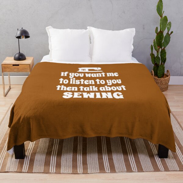 Item preview, If You Want Me To Listen To You Then Talk About Sewing designed and sold by Merch-Tees.