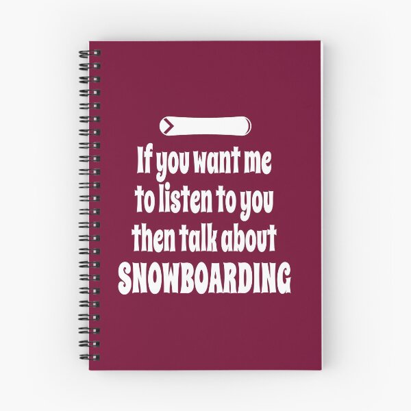 Item preview, If You Want Me To Listen To You Then Talk About Snowboarding designed and sold by Merch-Tees.