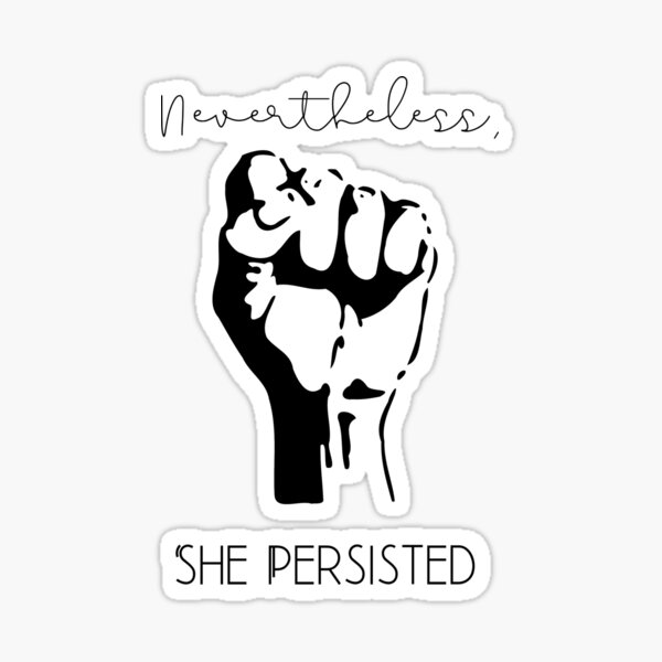 Item preview, Nevertheless, She Persisted - Raised Fist designed and sold by Amandalee Jones.