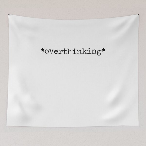 Item preview, *Overthinking* designed and sold by Arts-n-Giggles.