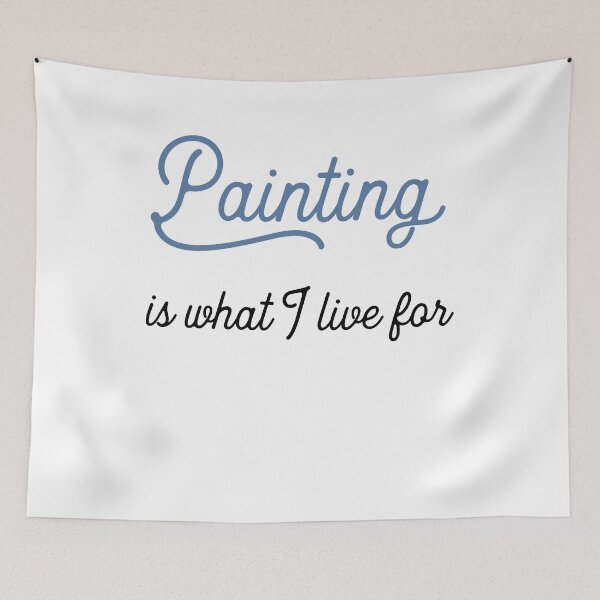 Item preview, painting is what I live for designed and sold by Vectorqueen.