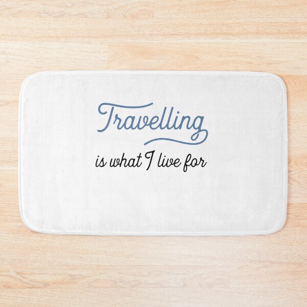Item preview, traveling is what I live for designed and sold by Vectorqueen.
