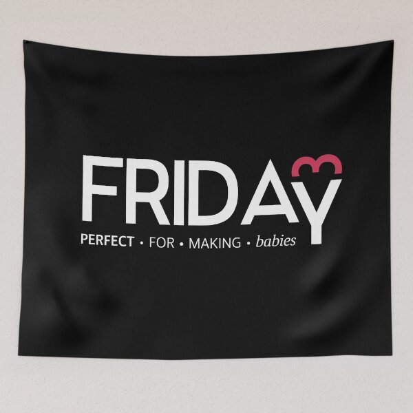 Item preview, Friday is perfect for making babies designed and sold by Urosek.