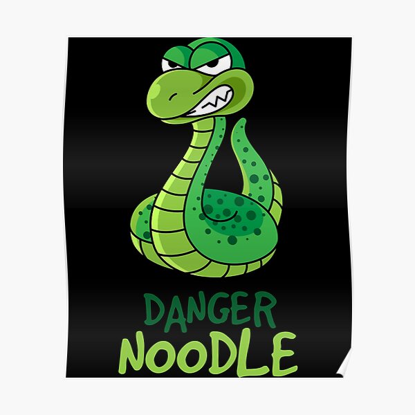 Danger Noodle Posters | Redbubble