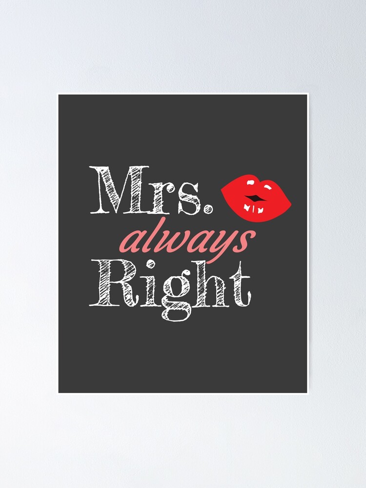 Matching Couples Gift Gift Mrs Always Right Gift Poster for Sale by tispy