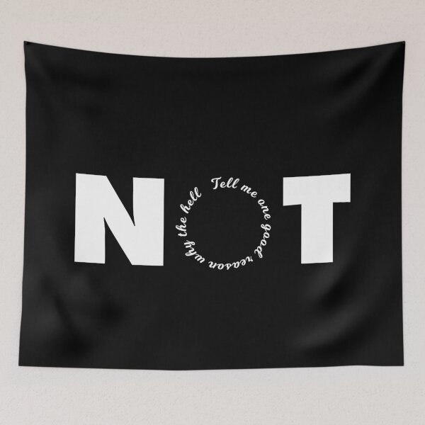 Item preview, Tell me one good reason why the hell NOT? designed and sold by Urosek.