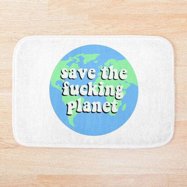 Item preview, save the fucking planet designed and sold by Paige Harken Design.