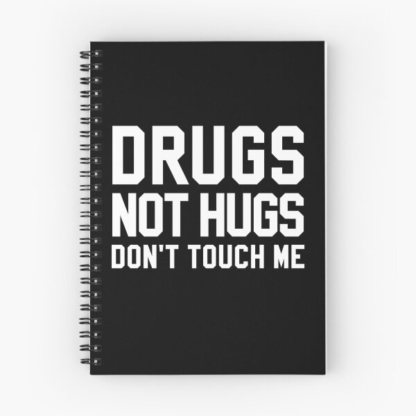 Item preview, Drugs Not Hugs Don't Touch Me designed and sold by HighCiti.