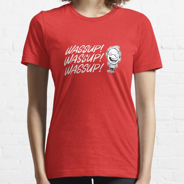 Wassup! Wassup! Wassup! Essential T-Shirt