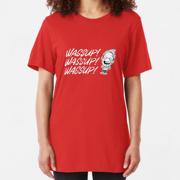 Wassup! Wassup! Wassup! Slim Fit T-Shirt