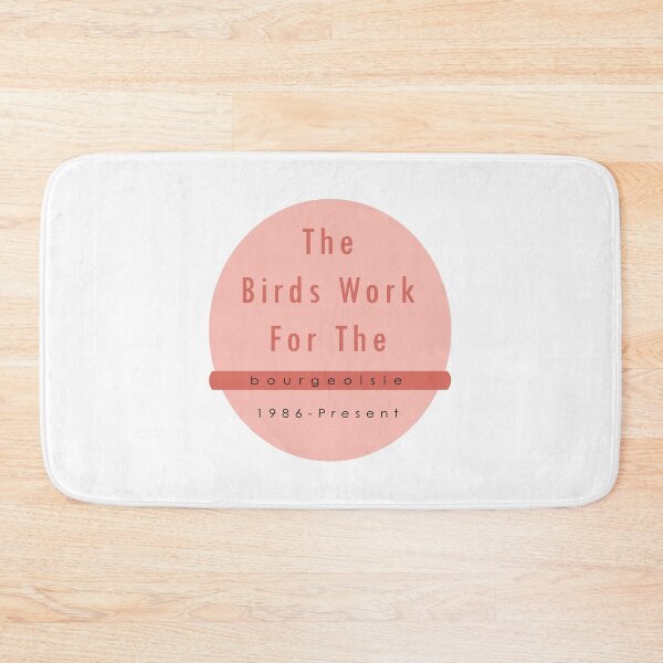 Item preview, The Birds Work for the Bourgeoisie designed and sold by asho02.