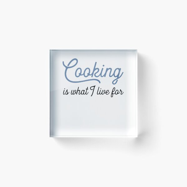 Item preview, cooking is what I live for designed and sold by Vectorqueen.