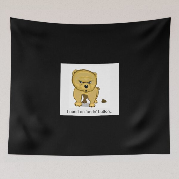 Item preview, Snooze Poop Dog, poops and says I need an 'undo' button! designed and sold by SnoozePoopDog.