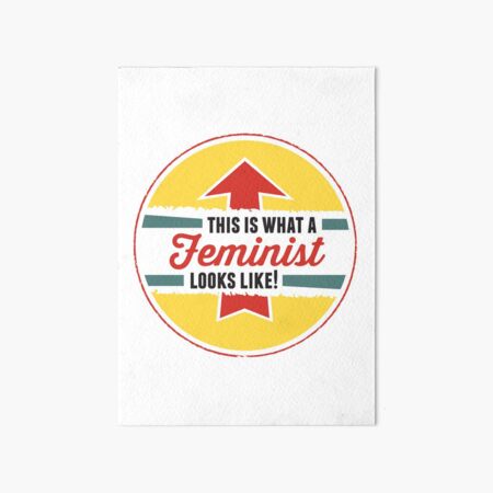 This is what a Feminist Looks Like Art Board Print