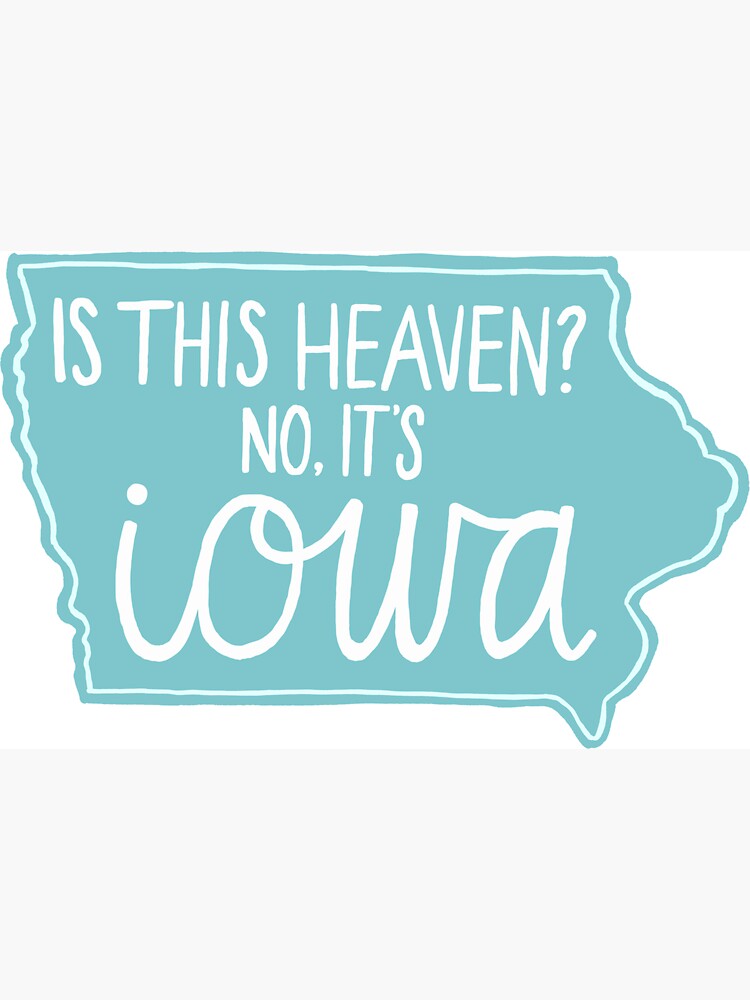 Is This Heaven No Its Iowa Magnet For Sale By Paigeh1213 Redbubble 