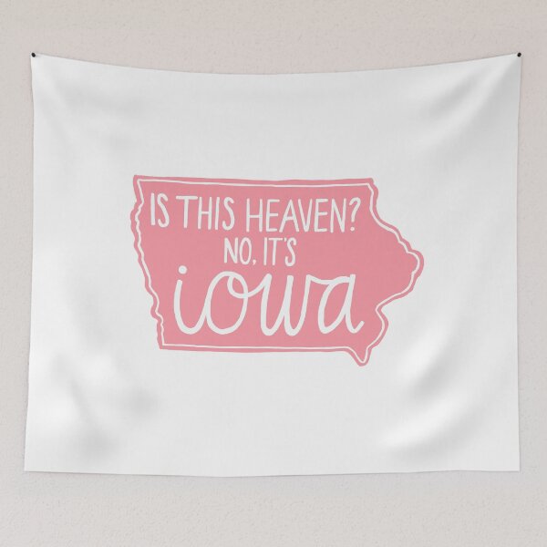 Item preview, is this heaven? no, it's iowa designed and sold by Paige Harken Design.