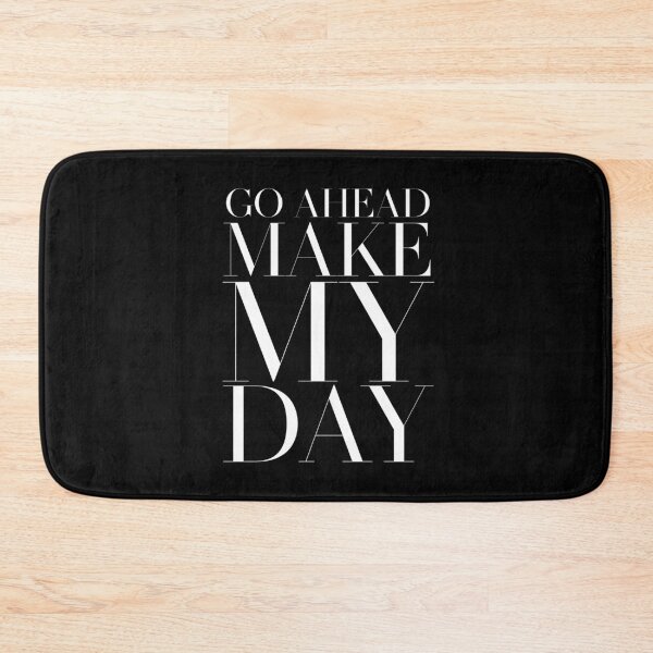Item preview, Go ahead, make my day designed and sold by Urosek.