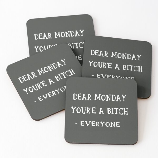 Item preview, Dear Monday, Your'e a  Bitch - Everyone.  designed and sold by TheaDesign.