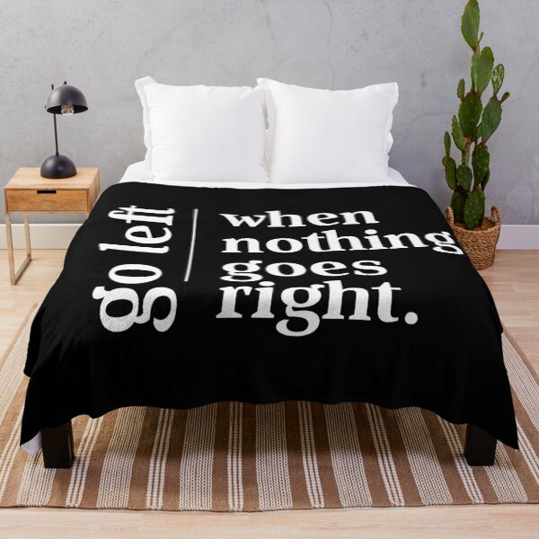 Item preview, Go left, when nothing goes right designed and sold by Urosek.