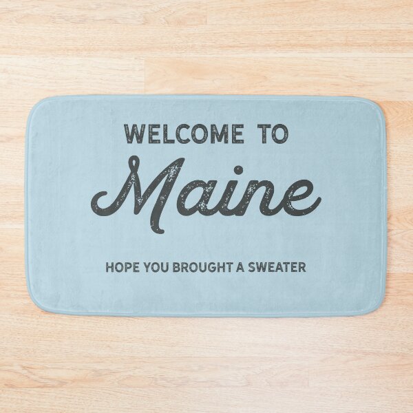 Item preview, Welcome to Maine.  Hope you brought a sweater. (Black text) designed and sold by Christine Philbrick.