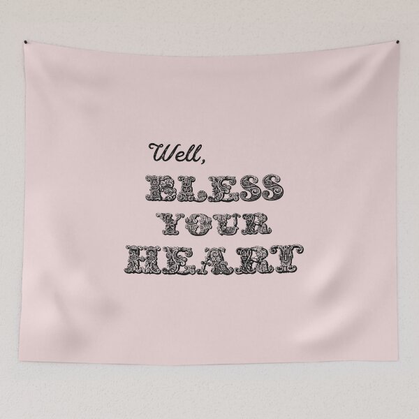 Item preview, Well, Bless Your Heart - black text designed and sold by Christine Philbrick.
