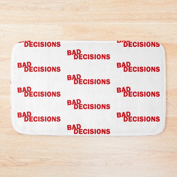Item preview, Bad decisions designed and sold by PaulaPatata.
