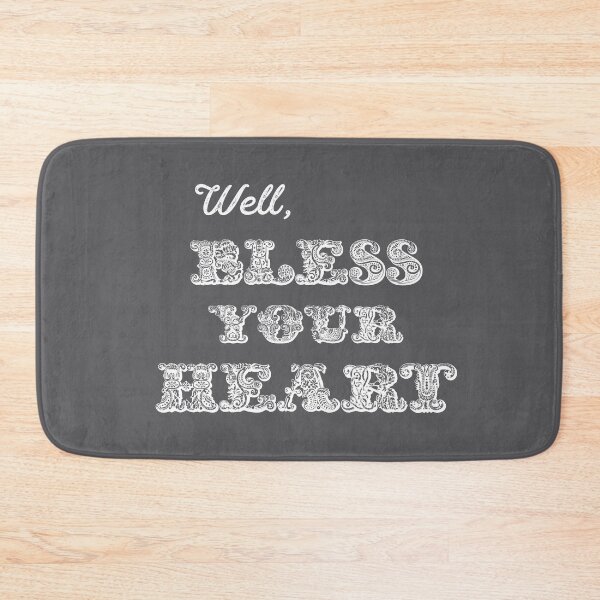 Item preview, Well, Bless Your Heart - white text designed and sold by Christine Philbrick.