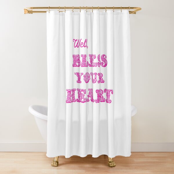 Well, Bless Your Heart - hot pink text Shower Curtain