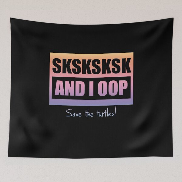 Item preview, Save The Turtles Sksksksk And I Oop Internet Meme Simple Basic Girl Gift designed and sold by theshirtinator.