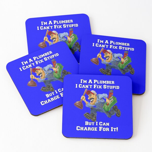 Item preview, I'm A Plumber I Can't Fix Stupid Occupation Plumber Funny designed and sold by fantasticdesign.