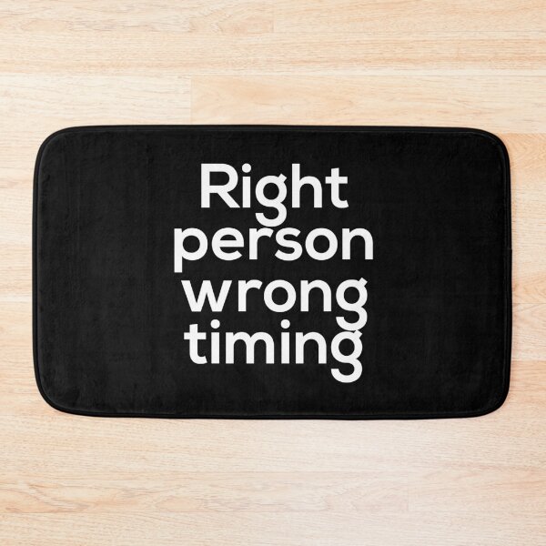 Item preview, Right person wrong timing designed and sold by Urosek.