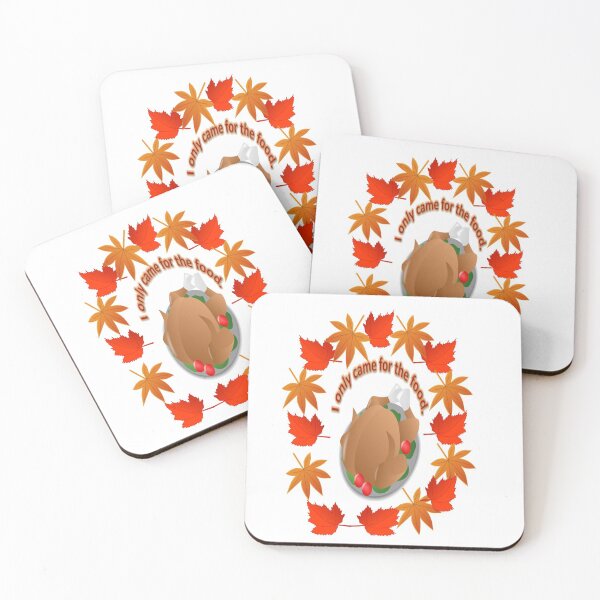 Item preview, I Only Came For the Food; Thanksgiving Design designed and sold by pro2ozoa.