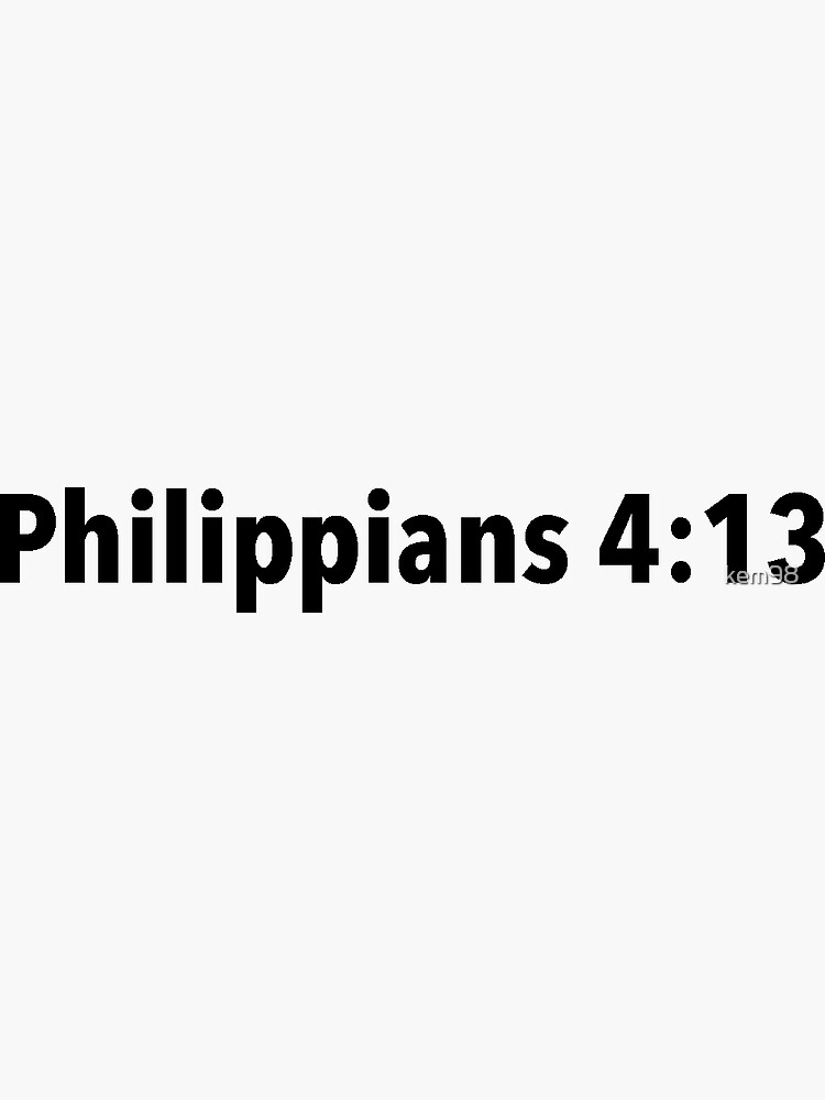 Philippians 4:13 Sticker for Sale by kendylrickard