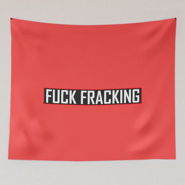 Item preview, Fuck Fracking designed and sold by HiddenStar02.