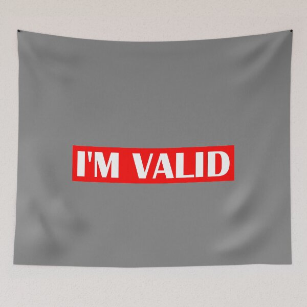 Item preview, I'm Valid  designed and sold by HiddenStar02.
