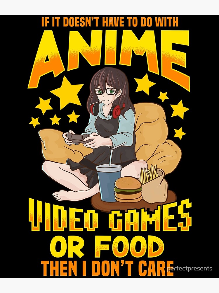 If Its Not Anime Video Games Or Food I Don T Care Greeting Card By Perfectpresents Redbubble