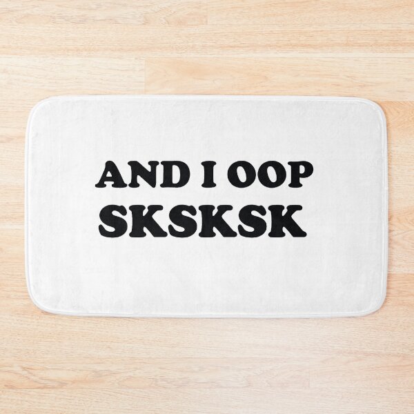 Item preview, And I OOP SKSKSK sk sk sk tsk tsk tsk tsktsktsk Vsco girl designed and sold by Draculaura2009.