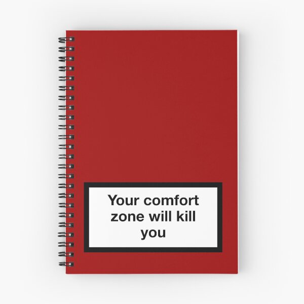 Item preview, Your comfort zone wants to kill you designed and sold by asymmetrickid.