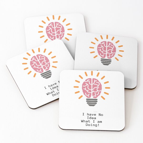 Item preview, I have No Idea What I am Doing! designed and sold by TextyQuotes.