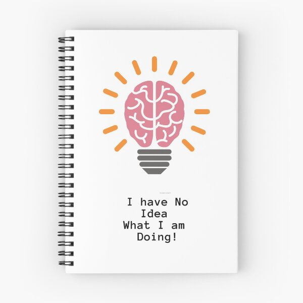Item preview, I have No Idea What I am Doing! designed and sold by TextyQuotes.