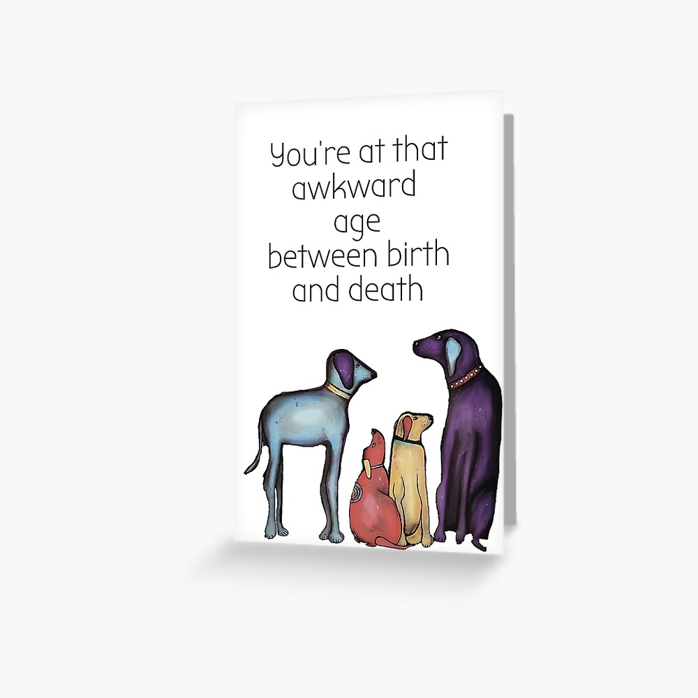 Birthday and death notice Greeting Card