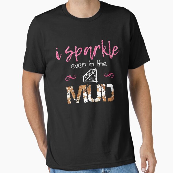 Item preview, I Sparkle Even in Mud Run Team Princess Funny Mudding designed and sold by Dressed For  Duty.