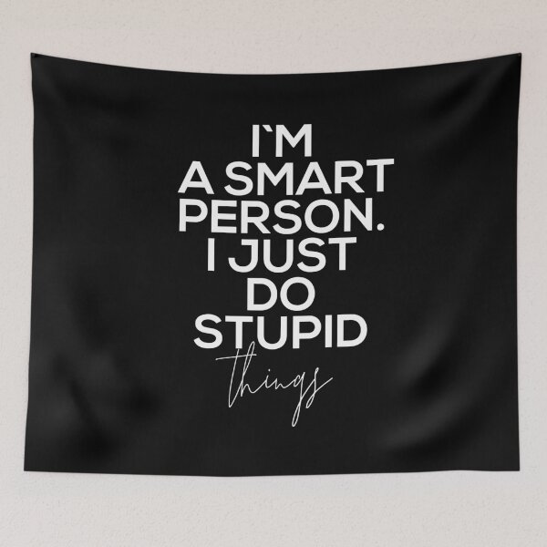 Item preview, I`m a smart person, i just do stupid things designed and sold by Urosek.