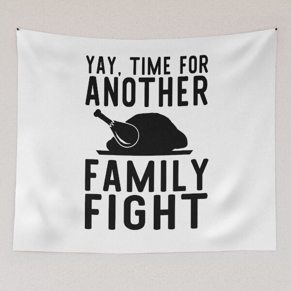 Item preview, Yay, Time for Another Family Fight - Dysfunctional Thanksgiving designed and sold by eternallygifted.
