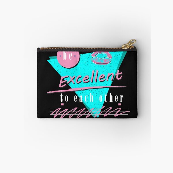 Item preview, Be Excellent! designed and sold by A83HA.