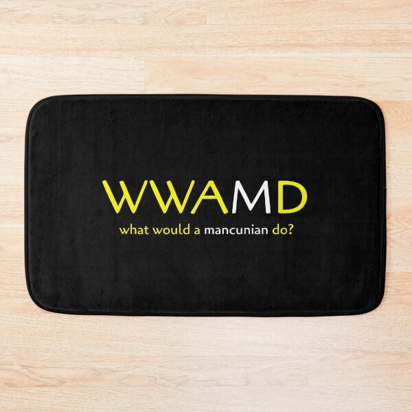 Item preview, What Would A Mancunian Do? designed and sold by bravoalpha.